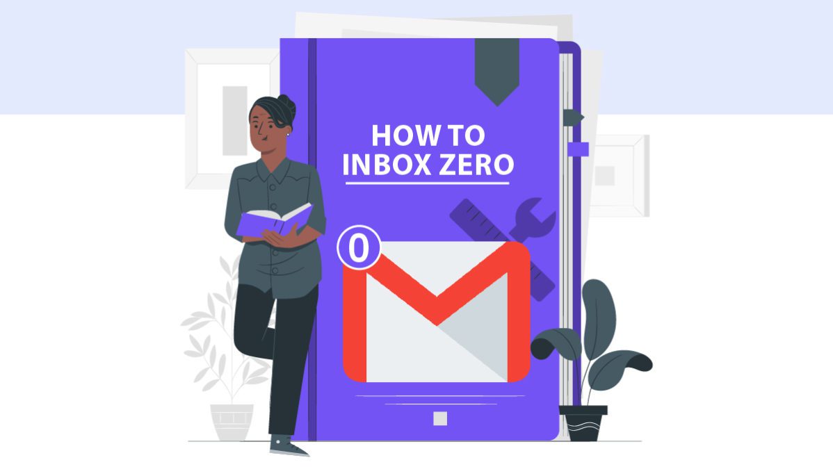 Inbox Zero in Gmail The only Definitive Guide you will need!